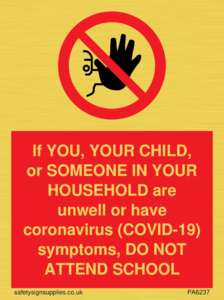 PA6237: If YOU, YOUR CHILD, or SOMEONE IN YOUR HOUSEHOLD are unwell or have coronavirus (COVID-19) symptoms, DO NOT ATTEND SCHOOL