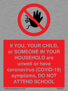 PA6237: If YOU, YOUR CHILD, or SOMEONE IN YOUR HOUSEHOLD are unwell or have coronavirus (COVID-19) symptoms, DO NOT ATTEND SCHOOL
