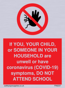 PA6237: If YOU, YOUR CHILD, or SOMEONE IN YOUR HOUSEHOLD are unwell or have coronavirus (COVID-19) symptoms, DO NOT ATTEND SCHOOL