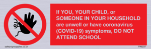 PA6237: If YOU, YOUR CHILD, or SOMEONE IN YOUR HOUSEHOLD are unwell or have coronavirus (COVID-19) symptoms, DO NOT ATTEND SCHOOL