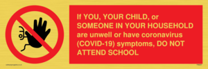 PA6237: If YOU, YOUR CHILD, or SOMEONE IN YOUR HOUSEHOLD are unwell or have coronavirus (COVID-19) symptoms, DO NOT ATTEND SCHOOL