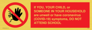 PA6237: If YOU, YOUR CHILD, or SOMEONE IN YOUR HOUSEHOLD are unwell or have coronavirus (COVID-19) symptoms, DO NOT ATTEND SCHOOL