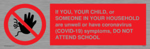 PA6237: If YOU, YOUR CHILD, or SOMEONE IN YOUR HOUSEHOLD are unwell or have coronavirus (COVID-19) symptoms, DO NOT ATTEND SCHOOL