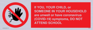 PA6237: If YOU, YOUR CHILD, or SOMEONE IN YOUR HOUSEHOLD are unwell or have coronavirus (COVID-19) symptoms, DO NOT ATTEND SCHOOL