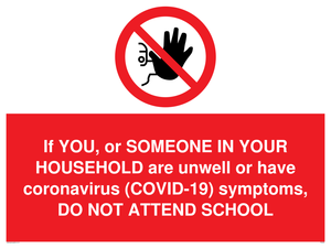 PA6238: If YOU, or SOMEONE IN YOUR HOUSEHOLD are unwell or have coronavirus (COVID-19) symptoms, DO NOT ATTEND SCHOOL