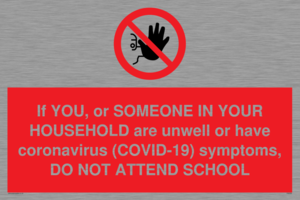 PA6238: If YOU, or SOMEONE IN YOUR HOUSEHOLD are unwell or have coronavirus (COVID-19) symptoms, DO NOT ATTEND SCHOOL
