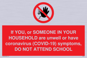 PA6238: If YOU, or SOMEONE IN YOUR HOUSEHOLD are unwell or have coronavirus (COVID-19) symptoms, DO NOT ATTEND SCHOOL