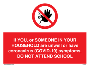 PA6238: If YOU, or SOMEONE IN YOUR HOUSEHOLD are unwell or have coronavirus (COVID-19) symptoms, DO NOT ATTEND SCHOOL