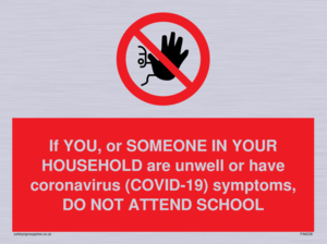 PA6238: If YOU, or SOMEONE IN YOUR HOUSEHOLD are unwell or have coronavirus (COVID-19) symptoms, DO NOT ATTEND SCHOOL