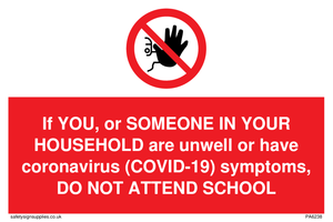 PA6238: If YOU, or SOMEONE IN YOUR HOUSEHOLD are unwell or have coronavirus (COVID-19) symptoms, DO NOT ATTEND SCHOOL