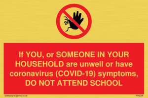 PA6238: If YOU, or SOMEONE IN YOUR HOUSEHOLD are unwell or have coronavirus (COVID-19) symptoms, DO NOT ATTEND SCHOOL