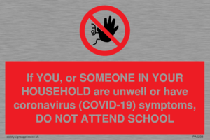 PA6238: If YOU, or SOMEONE IN YOUR HOUSEHOLD are unwell or have coronavirus (COVID-19) symptoms, DO NOT ATTEND SCHOOL