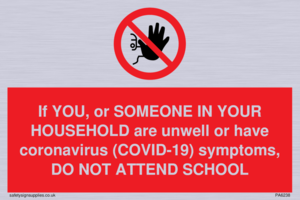 PA6238: If YOU, or SOMEONE IN YOUR HOUSEHOLD are unwell or have coronavirus (COVID-19) symptoms, DO NOT ATTEND SCHOOL