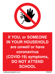 PA6238: If YOU, or SOMEONE IN YOUR HOUSEHOLD are unwell or have coronavirus (COVID-19) symptoms, DO NOT ATTEND SCHOOL