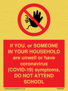 PA6238: If YOU, or SOMEONE IN YOUR HOUSEHOLD are unwell or have coronavirus (COVID-19) symptoms, DO NOT ATTEND SCHOOL