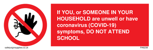 PA6238: If YOU, or SOMEONE IN YOUR HOUSEHOLD are unwell or have coronavirus (COVID-19) symptoms, DO NOT ATTEND SCHOOL