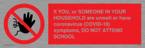 PA6238: If YOU, or SOMEONE IN YOUR HOUSEHOLD are unwell or have coronavirus (COVID-19) symptoms, DO NOT ATTEND SCHOOL