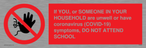 PA6238: If YOU, or SOMEONE IN YOUR HOUSEHOLD are unwell or have coronavirus (COVID-19) symptoms, DO NOT ATTEND SCHOOL