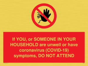 PA6239: If YOU, or SOMEONE IN YOUR HOUSEHOLD are unwell or have coronavirus (COVID-19) symptoms, DO NOT ATTEND