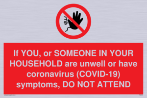 PA6239: If YOU, or SOMEONE IN YOUR HOUSEHOLD are unwell or have coronavirus (COVID-19) symptoms, DO NOT ATTEND