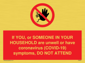PA6239: If YOU, or SOMEONE IN YOUR HOUSEHOLD are unwell or have coronavirus (COVID-19) symptoms, DO NOT ATTEND