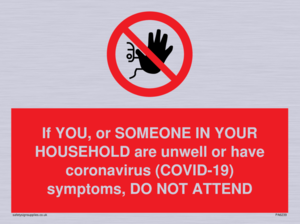 PA6239: If YOU, or SOMEONE IN YOUR HOUSEHOLD are unwell or have coronavirus (COVID-19) symptoms, DO NOT ATTEND