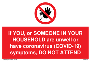 PA6239: If YOU, or SOMEONE IN YOUR HOUSEHOLD are unwell or have coronavirus (COVID-19) symptoms, DO NOT ATTEND