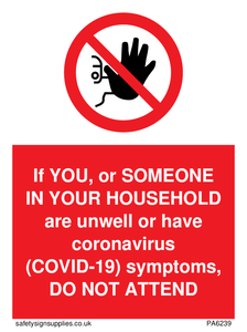 PA6239: If YOU, or SOMEONE IN YOUR HOUSEHOLD are unwell or have coronavirus (COVID-19) symptoms, DO NOT ATTEND