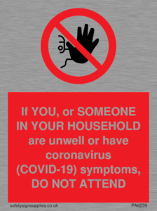 PA6239: If YOU, or SOMEONE IN YOUR HOUSEHOLD are unwell or have coronavirus (COVID-19) symptoms, DO NOT ATTEND
