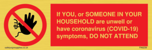 PA6239: If YOU, or SOMEONE IN YOUR HOUSEHOLD are unwell or have coronavirus (COVID-19) symptoms, DO NOT ATTEND
