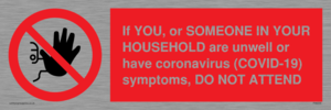 PA6239: If YOU, or SOMEONE IN YOUR HOUSEHOLD are unwell or have coronavirus (COVID-19) symptoms, DO NOT ATTEND