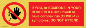 PA6239: If YOU, or SOMEONE IN YOUR HOUSEHOLD are unwell or have coronavirus (COVID-19) symptoms, DO NOT ATTEND