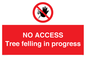 PA6300: NO ACCESS Tree felling in progress
