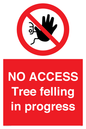 PA6300: NO ACCESS Tree felling in progress