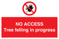 PA6300: NO ACCESS Tree felling in progress