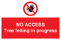 PA6300: NO ACCESS Tree felling in progress