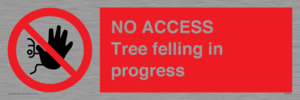 PA6300: NO ACCESS Tree felling in progress