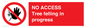 PA6300: NO ACCESS Tree felling in progress