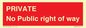 PA6306: PRIVATE No Public right of way