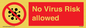 PA7039: No Virus Risk allowed