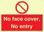 PA7063: No face cover, No entry
