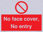 PA7063: No face cover, No entry