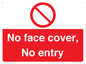 PA7063: No face cover, No entry