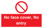 PA7063: No face cover, No entry