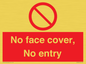 PA7063: No face cover, No entry