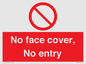 PA7063: No face cover, No entry