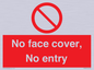 PA7063: No face cover, No entry