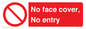 PA7063: No face cover, No entry