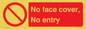 PA7063: No face cover, No entry