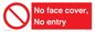 PA7063: No face cover, No entry